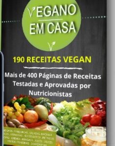 190 Receitas Veganas - Vegano em Casa